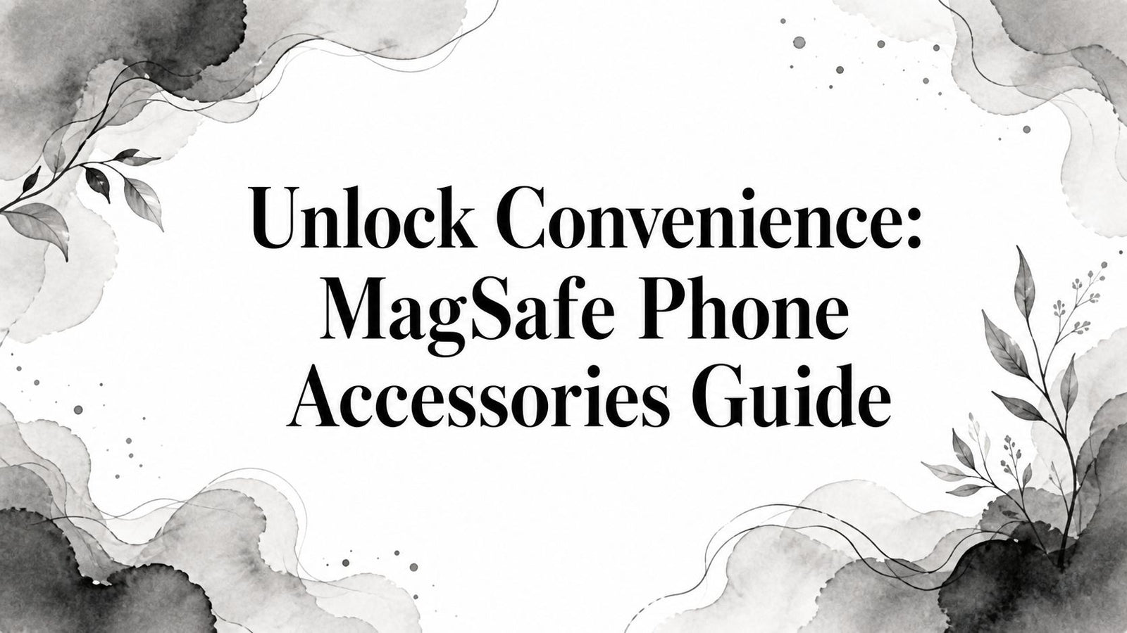 Unlock Convenience: MagSafe Phone Accessories Guide