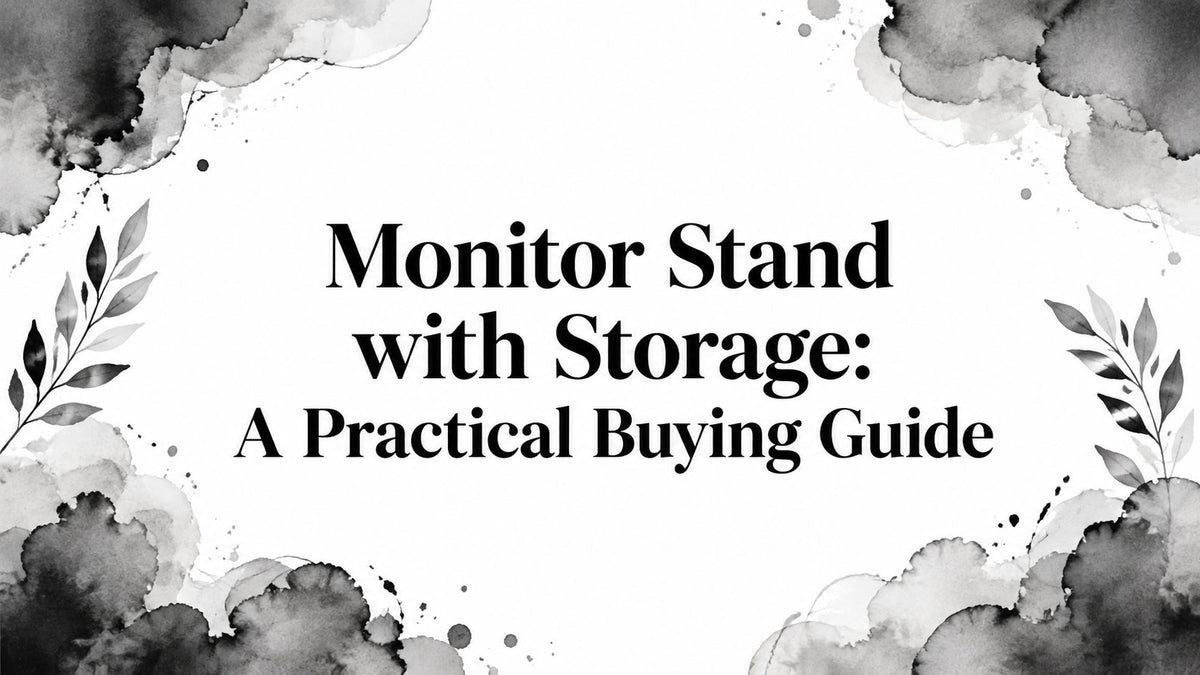 Monitor Stand with Storage: A Practical Buying Guide