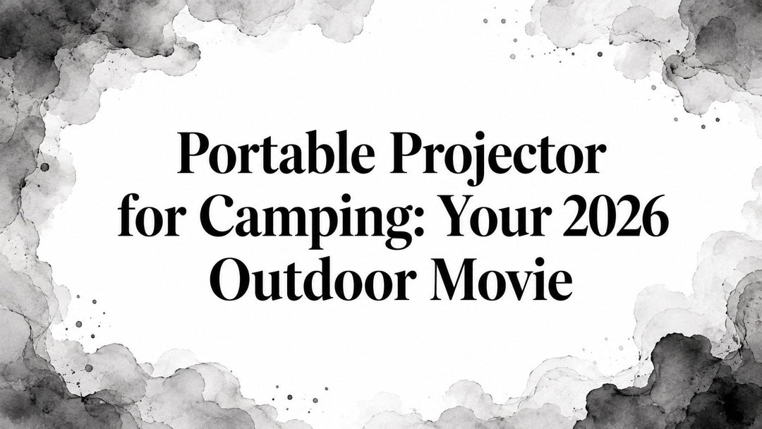 Portable Projector for Camping: Your 2026 Outdoor Movie